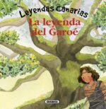 La leyenda del Garoé - Imagen 2
